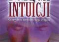 Jaime T. Licauco – Potęga intuicji. Odkryj moc wewnętrznego umysłu