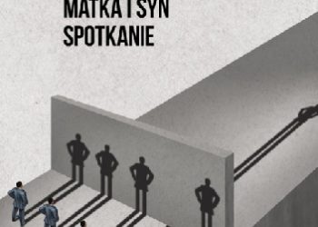 Rafał Andrusiewicz – Śpioch, Matka i syn, Spotkanie. Utwory sceniczne