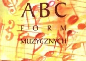 Danuta Wójcik – ABC form muzycznych