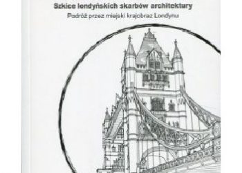 Gregory Byrne Bracken – Londyn. Trasy spacerowe. Szkice londyńskich skarbów architektury.