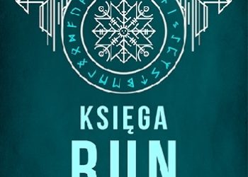 Berenika Tern – Księga run. Jak wykorzystać potęgę znaków runicznych