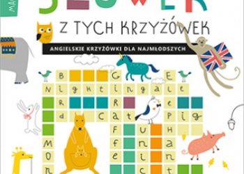 Bonk Magdalena – Ucz się słówek z tych krzyżówek! Angielskie krzyżówki dla najmłodszych