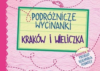 Agnieszka Krawczyk, Jamróz Ania – Podróżnicze wycinanki. Kraków i Wieliczka. Wydanie 1