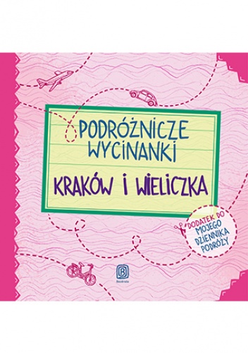 Agnieszka Krawczyk, Jamróz Ania – Podróżnicze wycinanki. Kraków i Wieliczka. Wydanie 1