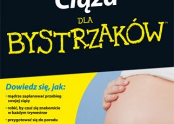 Ciąża dla bystrzaków. Wydanie III