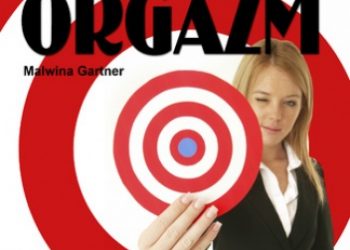 Malwina Gartner – Daj jej orgazm. Co powinieneś wiedzieć, żeby zawsze trafiać w dziesiątkę?