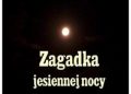 Zagadka jesiennej nocy