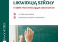 Jaworski Leszek, Radwan Artur – Samorządy likwidują szkoły