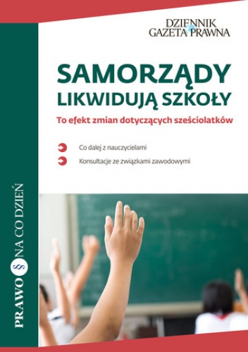 Jaworski Leszek, Radwan Artur – Samorządy likwidują szkoły