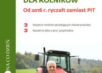 Jędrzejewska Katarzyna – Korzystne zmiany dla rolników. Od 2016 r. ryczałt zamiast PIT (