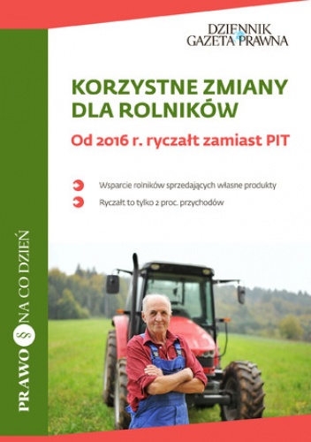 Jędrzejewska Katarzyna – Korzystne zmiany dla rolników. Od 2016 r. ryczałt zamiast PIT (