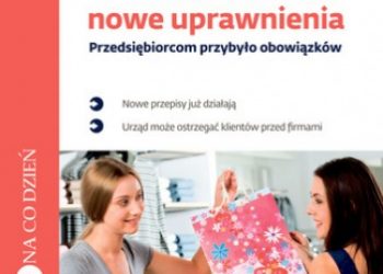 Affre Joanna, Przemysław Rybicki – UOKiK dostał nowe uprawnienia Przedsiębiorcom przybyło obowiązków