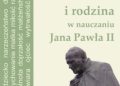 Dymek Katarzyna – Małżeństwo i rodzina w nauczaniu Jana Pawła II