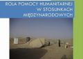 Agnieszka Skowrońska – Rola pomocy humanitarnej w stosunkach międzynarodowych