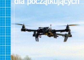 Terry Kilby, Belinda Kilby – Make: Drony dla początkujących