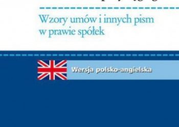 Egzamin na tłumacza przysięgłego. Wzory umów i innych pism w prawie spółek