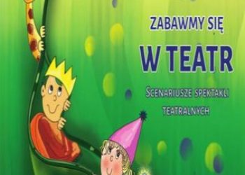 Baur Irena – Zabawmy się w teatr