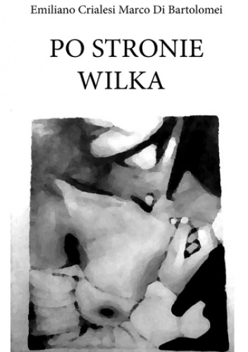 Di Bartolomei Marco, Crialesi Emiliano – Po stronie wilka