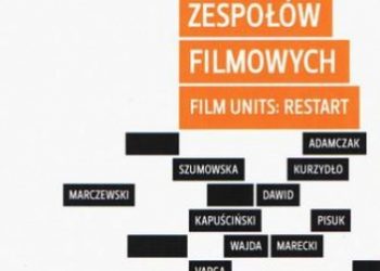 Restart zespołów filmowych / Film Units: Restart