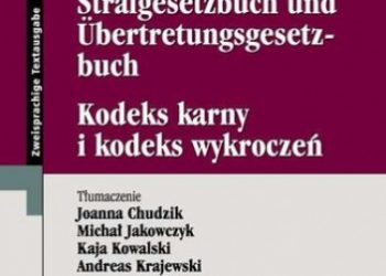Kodeks karny i kodeks wykroczeń Strafgesetzbuch Und Űbertretungsgesetzbuch