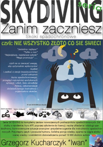 Kucharczyk Iwan Grzegorz – Zanim zaczniesz skoki spadochronowe czyli nie wszystko złoto, co się świeci