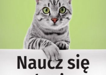 Ellis Sarah, John Bradshaw – Naucz się kocie. Jak sprawić, by ludzie i koty żyli razem szczęśliwiej