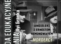 Ernest Hemingway, Frank Ilya – Mordercy. Angielski z Ernestem Hemingwayem