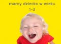 Bartosińska Marta – Jak sobie radzić, gdy mamy dziecko w wieku 1-3?