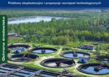 Marcin Zieliński, Dębowski Marcin – Usuwanie związków węgla, azotu i fosforu w systemach oczyszczania ścieków. Problemy eksploatacyjne i propozycje rozwiązań technologicznych