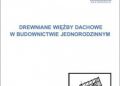 Inż. Piotr Łoboda dr – Drewniane więźby dachowe w budownictwie jednorodzinnym. Poradnik inżyniera