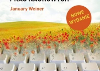 January Weiner – Technika pisania i prezentowania przyrodniczych prac naukowych. Przewodnik praktyczny