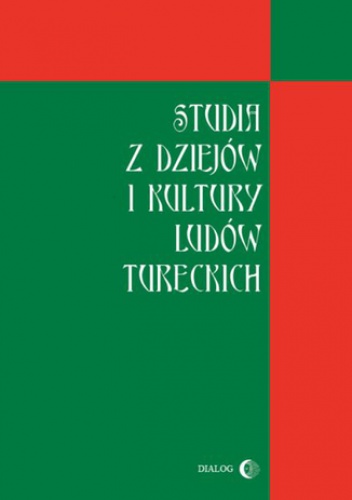 Praca zbiorowa – Studia z dziejów i kultury ludów tureckich