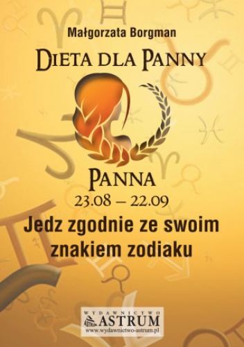 Małgorzata Borgman – Dieta dla Panny. Jedz zgodnie ze swoim znakiem zodiaku