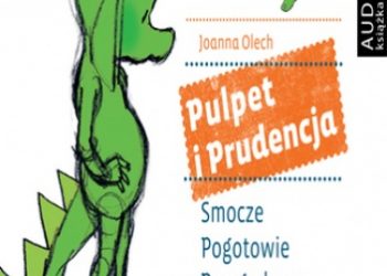 Joanna Olech – Pulpet i Prudencja