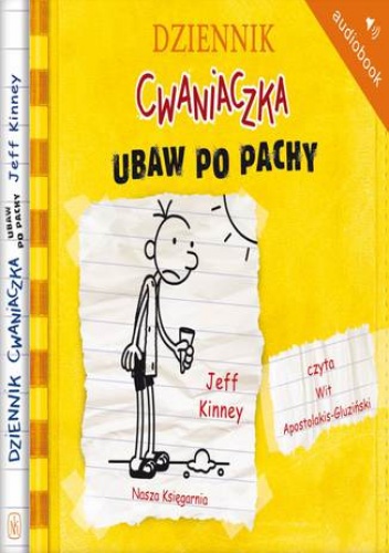 Jeff Kinney – Dziennik cwaniaczka. Ubaw po pachy