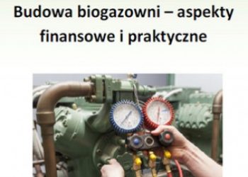 Kaler Tomasz – Budowa biogazowni – aspekty finansowe i praktyczne