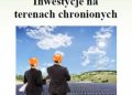 Juchnik Adam – Inwestycje na terenach chronionych