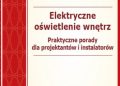 Janusz Strzyżewski – Elektryczne oświetlenie wnętrz – praktyczne porady dla projektantów i inwestorów