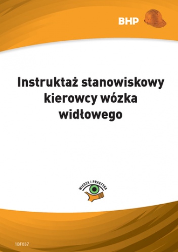 Klucha Waldemar – Instruktaż stanowiskowy kierowcy wózka widłowego