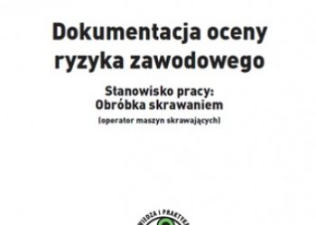 Zieliński Lesław – Dokumentacja oceny ryzyka zawodowego Stanowisko pracy: obróbka skrawaniem (operator maszyn skrawających)