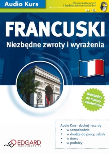 Francuski Niezbędne zwroty i wyrażenia