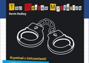 Kevin Hadley – Angielski kryminał z ćwiczeniami Two Warsaw Mysteries