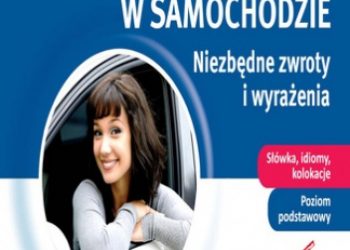 Angielski w samochodzie. Niezbędne zwroty i wyrażenia