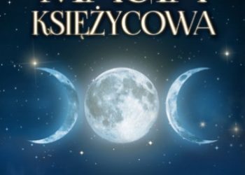 D.J. Conway – Magia księżycowa. Mity, magia, zaklęcia, przepisy i rytuały