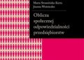Oblicza społecznej odpowiedzialności przedsiębiorstw