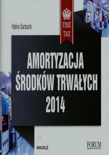Halina Garbacik – Amortyzacja środków trwałych 2014