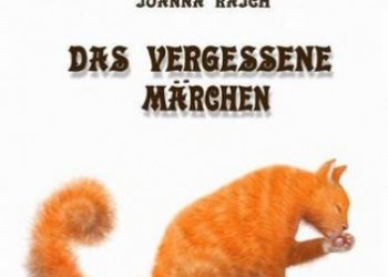 Joanna Rajch – DAS VERGESSENE MÄRCHEN