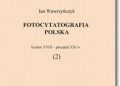 Jan Wawrzyńczyk – Fotocytatografia polska (2). Koniec XVIII – początek XXI w