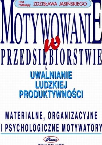 Zdzisław Jasiński – Motywowanie w przedsiębiorstwie