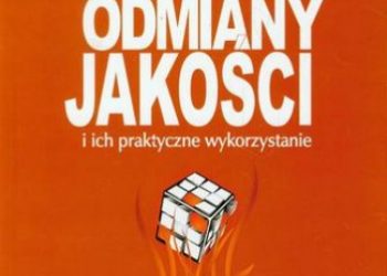 Romuald Kolman – Różne odmiany jakości i ich praktyczne wykorzystanie